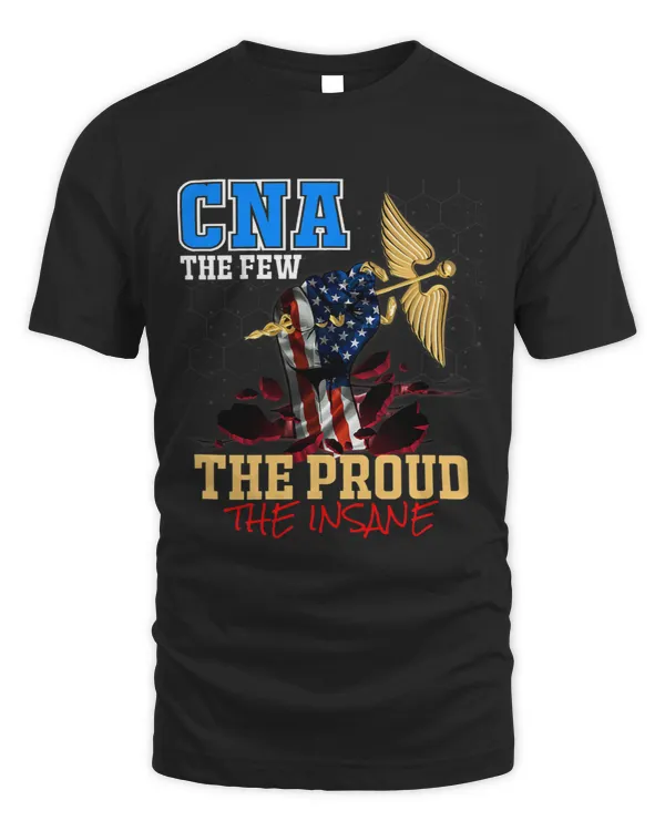 CNA EMT The Few And Proud The Insane USA American Flag