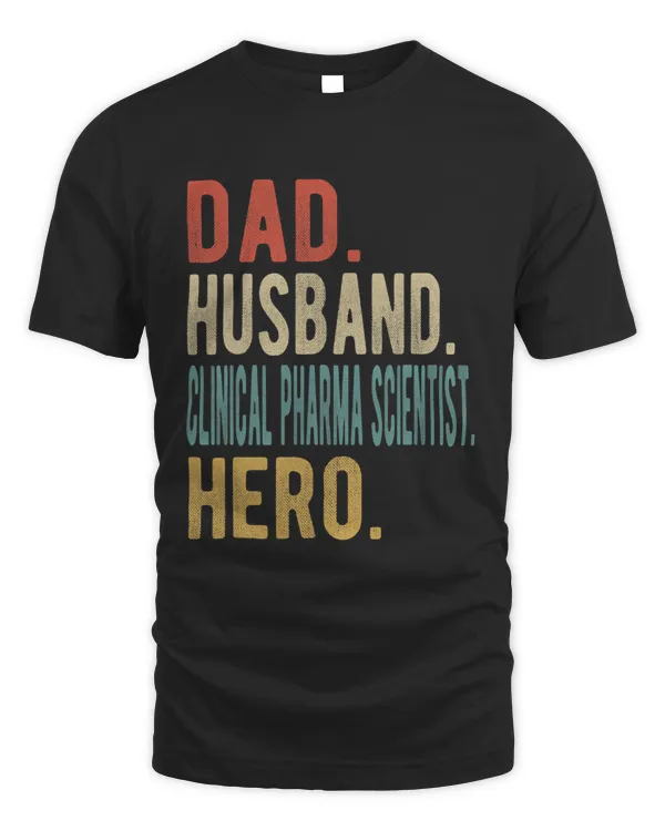 Mens Dad Husband Clinical Pharma Scientist Hero