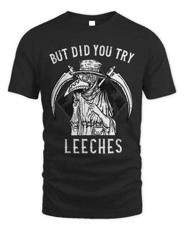 But did you try Leeches I Medieval Plague Doctor