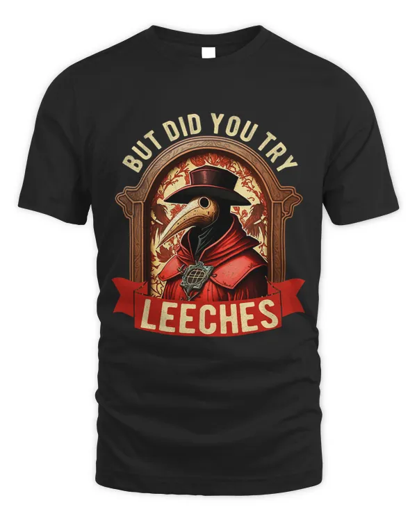 But did you try Leeches Plague Doctor Mask Cloak Funny