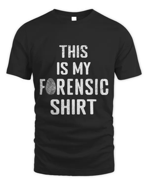 This is my Forensic scientist shirt Forensic science