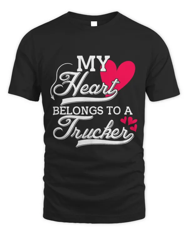 My Heart belongs to a Trucker 18Wheeler Road Transporter