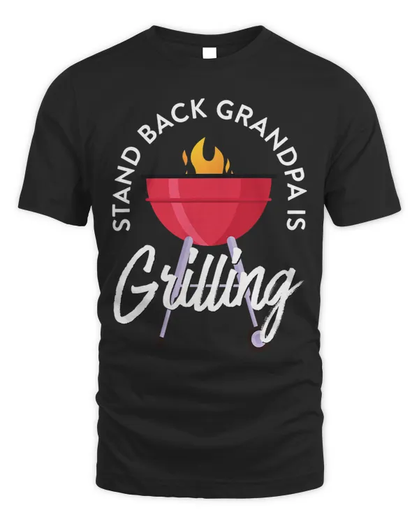 Mens Stand Back Grandpa is Grilling Funny Grilling BBQ Smoker