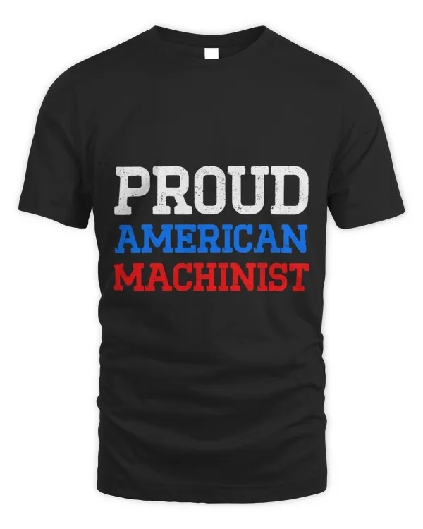 Machinist Proud Machine Operator Machining