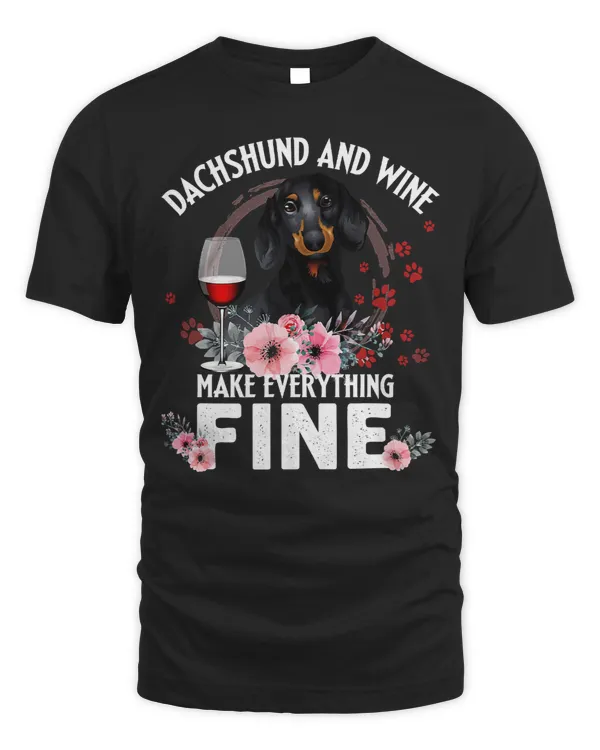 Wiener And Wine Make Everything Fine Drink Wine And Dog 7 Dachshund Doxie