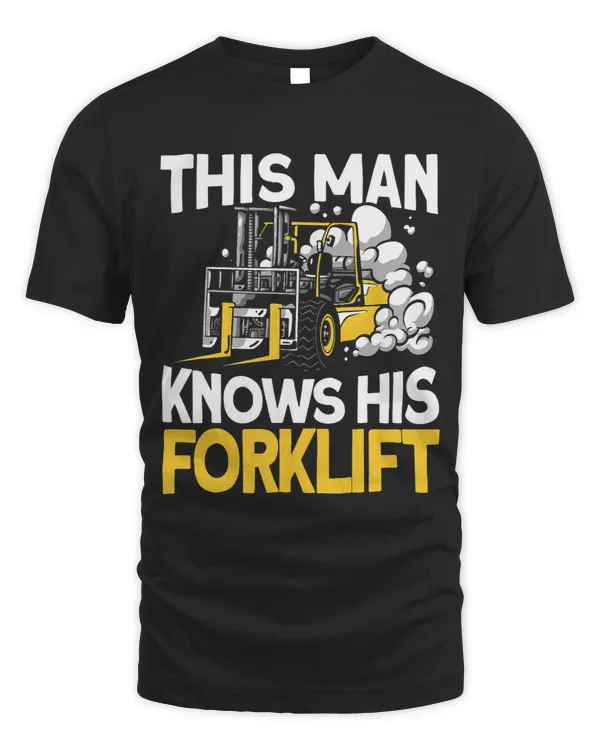 Mens This Man Knows His Forklift Warehouseman Forklift Operator