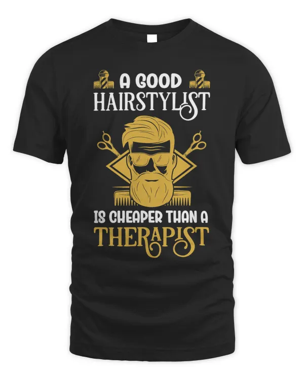 A Good Hairstylist Is Cheaper Than A Therapist Funny Quote