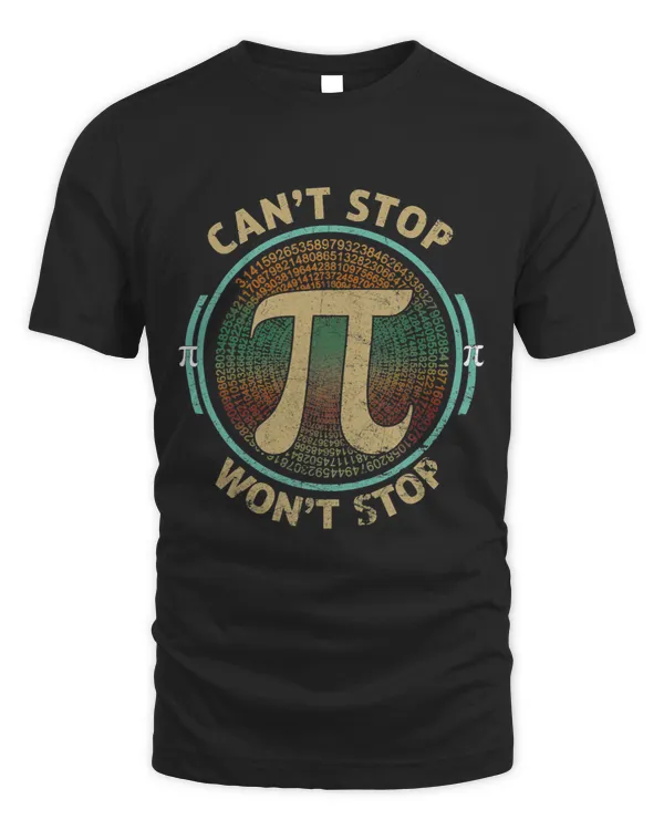 Cant Stop Pi Wont Stop Math Pi Day Funny Math Teacher