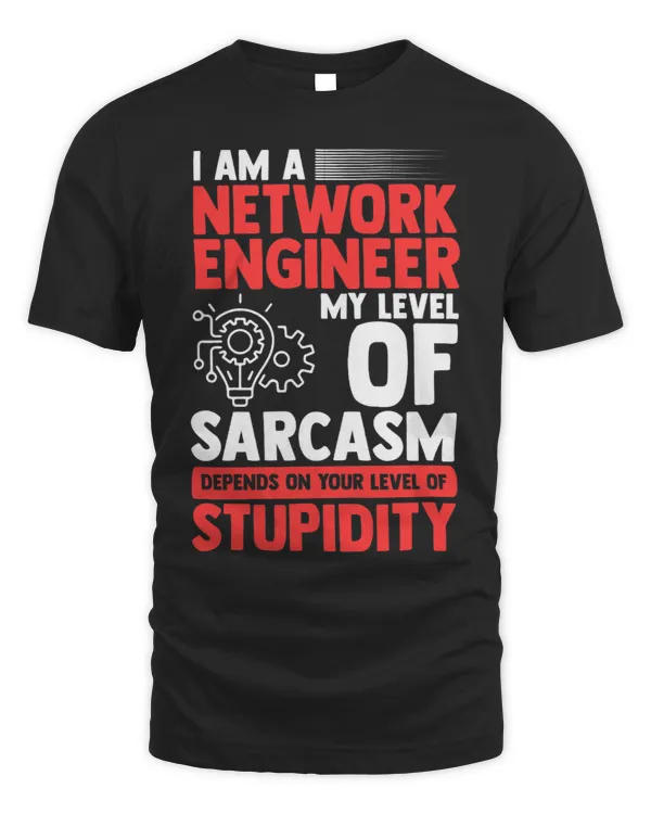 Level Of Sarcasm IT Tech System Admin Network Engineer
