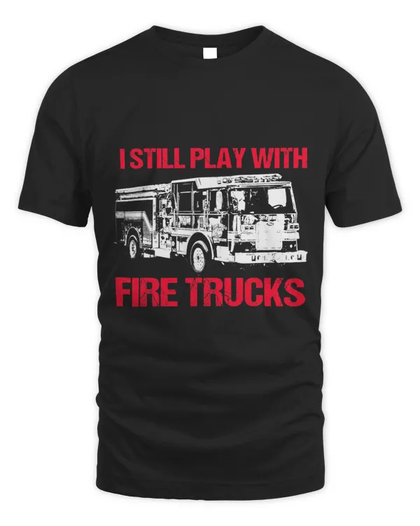 I Play Fire Trucks Firefighter Thin Red Line Fireman Gift