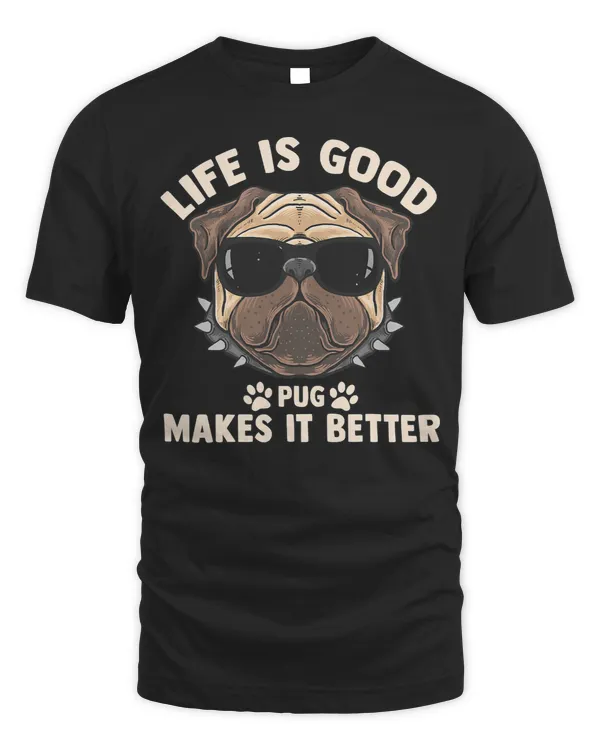 Pug Lover Life is Good A Makes It Better 303 Pugs Dog
