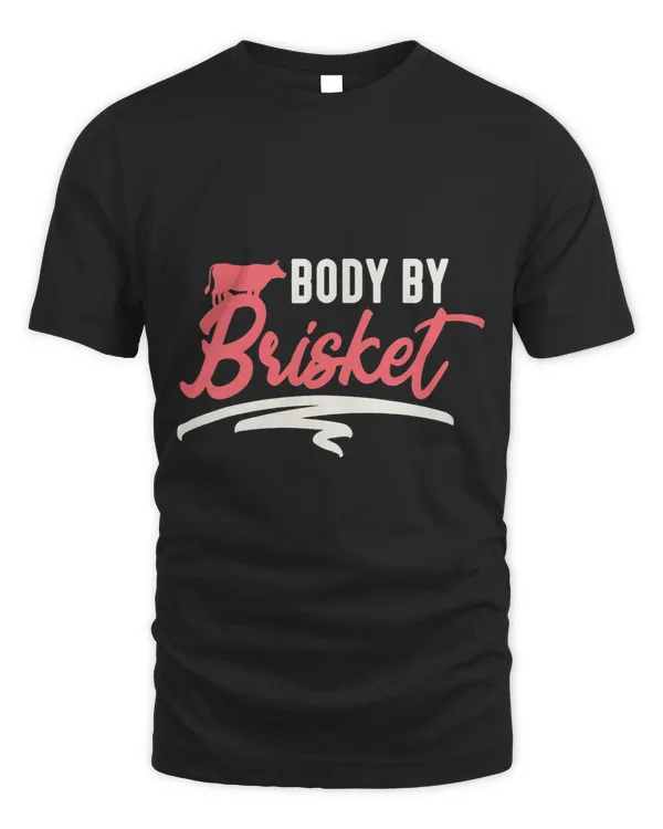Mens Funny Barbecue Body By Brisket Grilling
