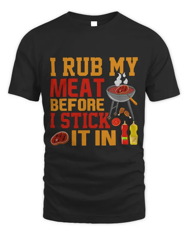 I Rub My Meat Before I Stick It In BBQ Lovers costume BBQ