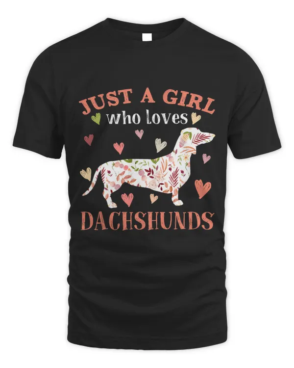 Wiener Just A Girl Who Loves Flower Floral Funny 119 Dachshund Doxie