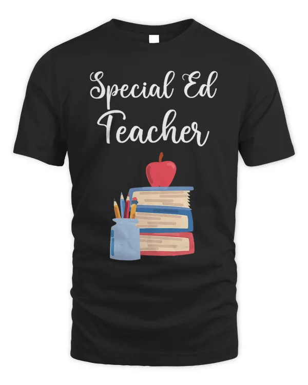 Special Education Teacher Educator SpEd Teachers Apparel 1