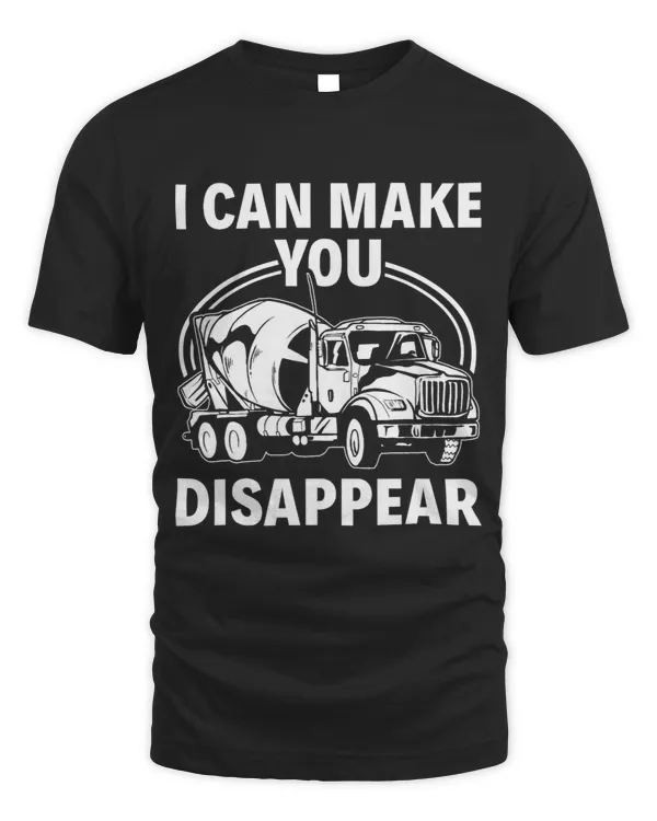 I Can Make You Disappear Construction Concrete Mixer