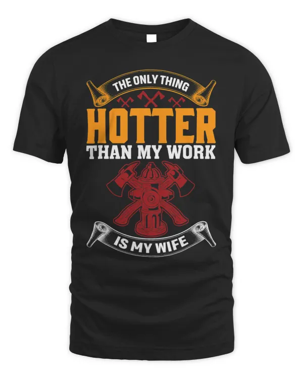 Only Thing Hotter Than My Work Is My WifeFirefighter Couple 1