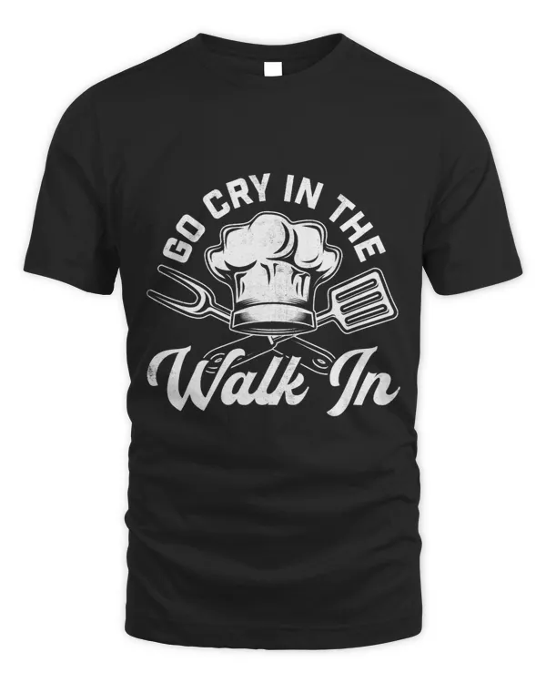 Chef Go Cry In The Walk In Funny Men Women Cook Cooking Hat