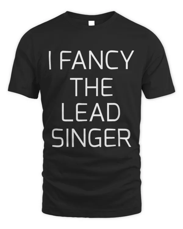I Fancy The Lead Singer