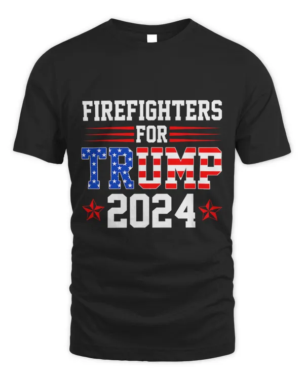 Firefighters For Trump 2024 President Republican Firefighter