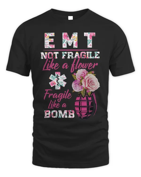 EMT not fragile like a flower like a bomb funny medical