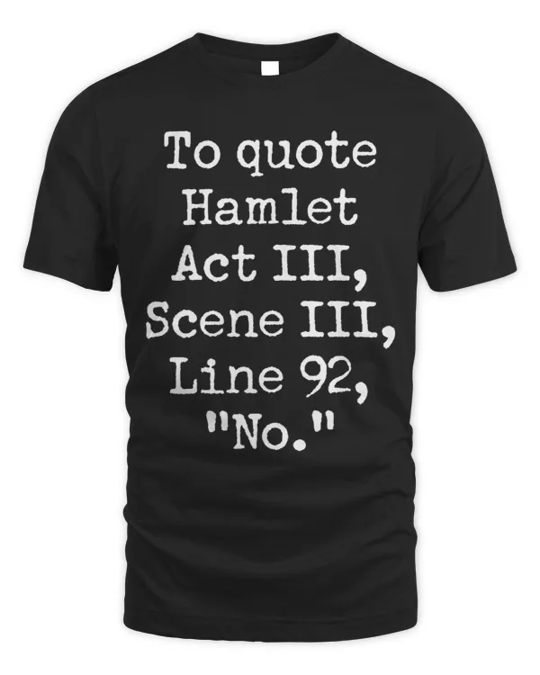 To Quote Hamlet Funny Literary Acting Actor