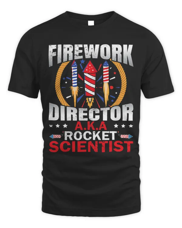 Fireworks Director Aka Rocket Scientist Funny 4th Of July