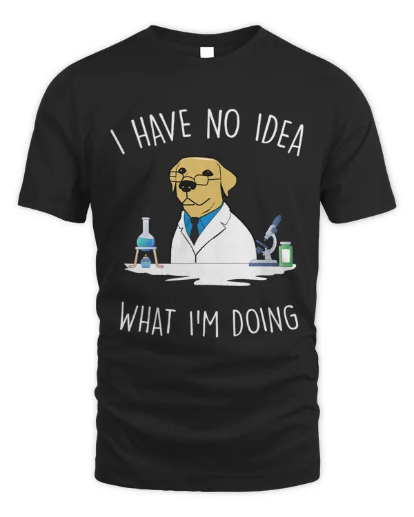 I Have No Idea What Im Doing Unique Dog Scientist