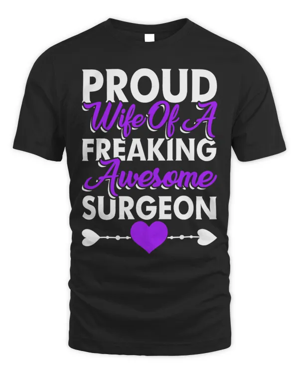 Proud Wife Of Surgeon Medical Doctor Surgery Doctors Graphic