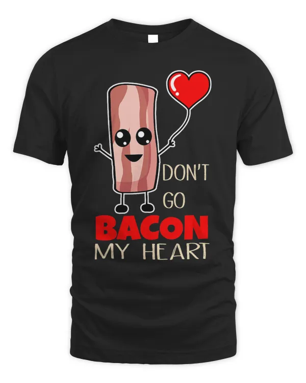 Food Dont Go Bacon My Heart BBQ Grill Chef Master 2