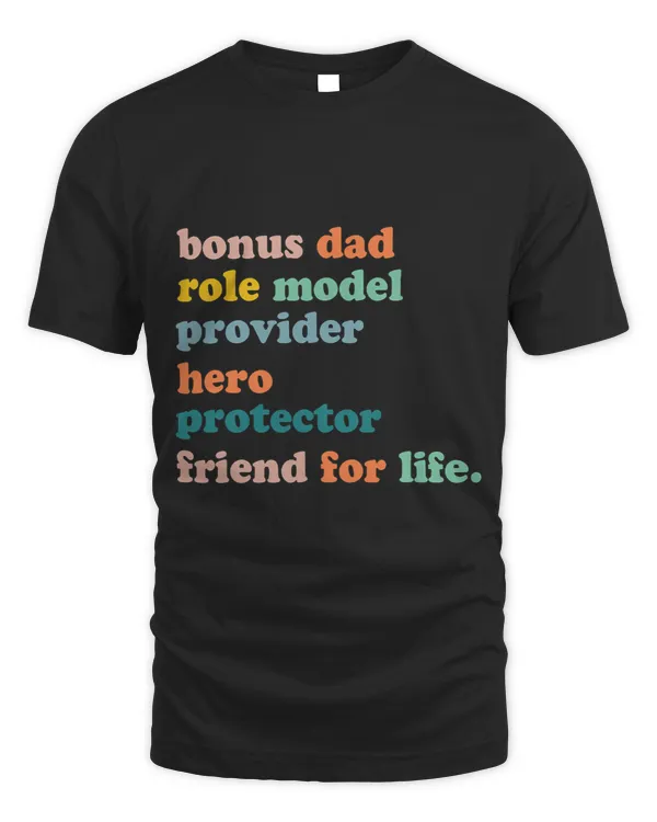 Bonus Dad Role Model Provider Here Protector Friend For Life