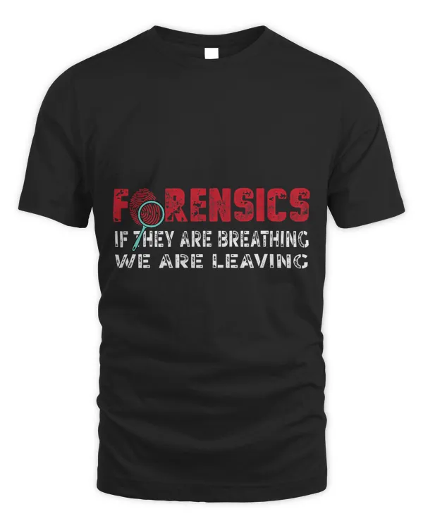 Coroner Forensic Analyst Forensics Criminology Shirt 8