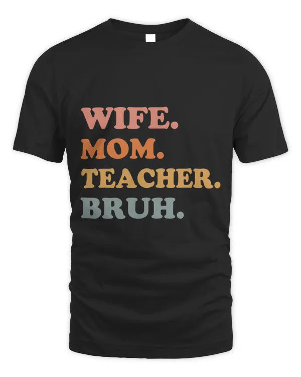 Retro Groovy Wife Mom Teacher Bruh Mothers Day