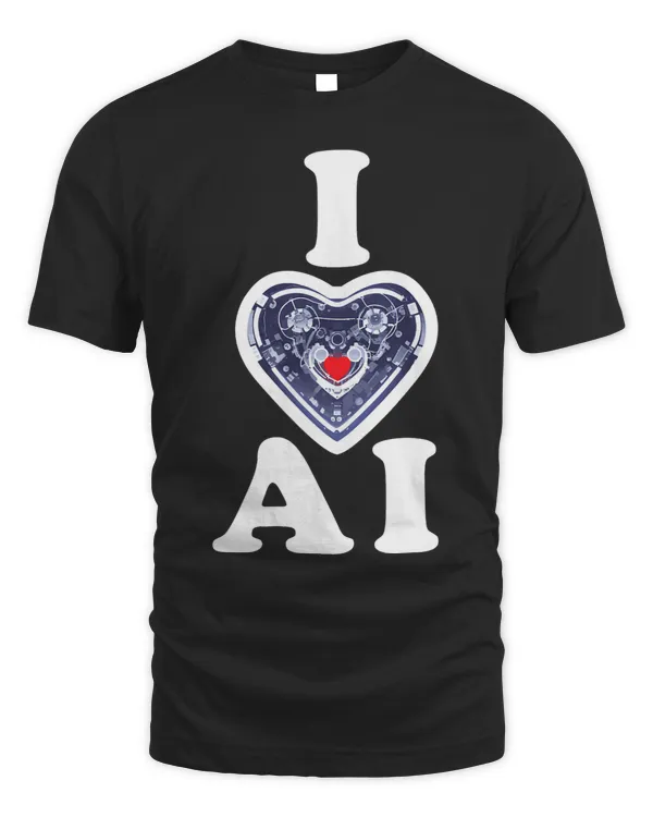 I Love AI For Artificial Intelligence Lovers Men Women