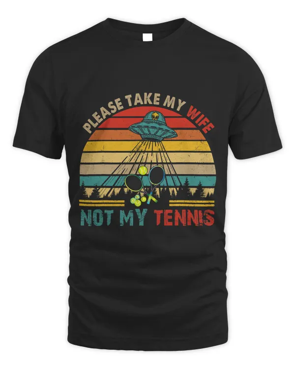 Vintage Retro Taking My Wife Not My Tennis Funny UFO Player