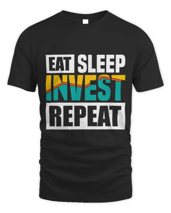 Eat Sleep Invest Repeat For Banker