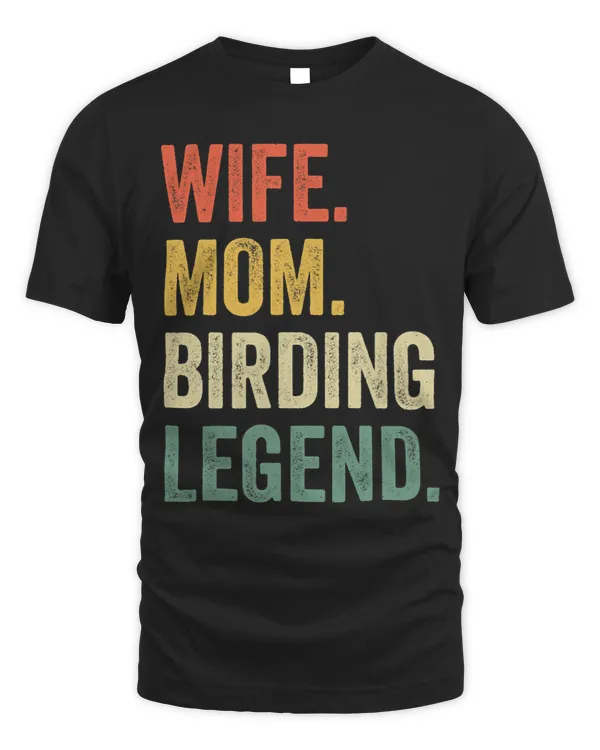Funny Birder Wife Mom Birding Legend Vintage Mothers Day