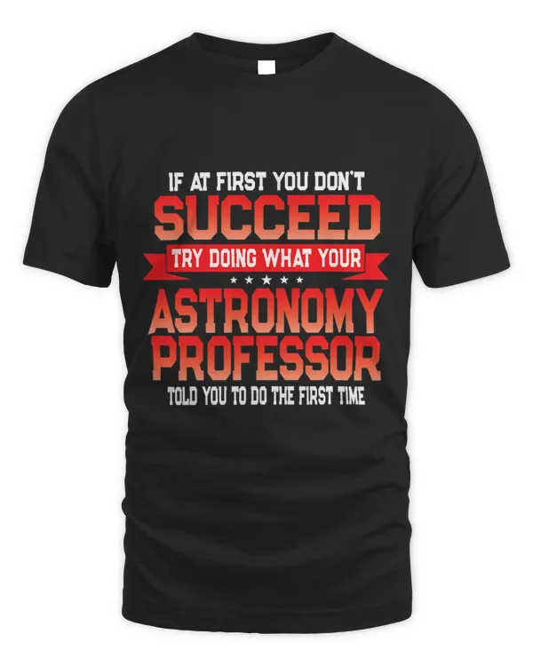 Fun Astronomy Professor Gift Funny College University Quote