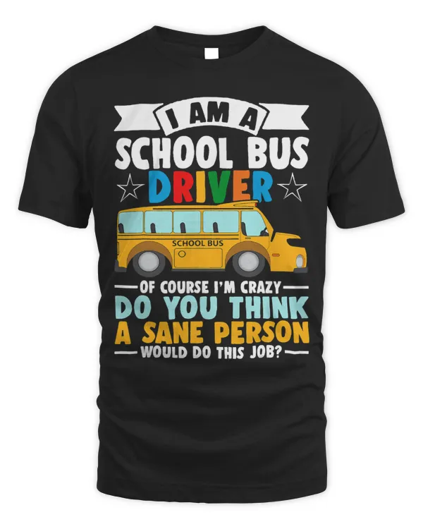 I Am A School Bus Driver Student Delivery