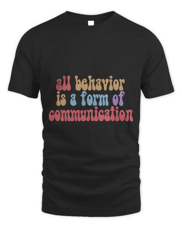 All Behavior Is A Form Of Communication SPED Teacher Autism