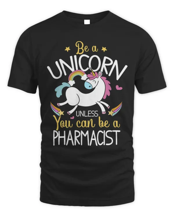 Pharmacist Be A Unicorn Pharmacist Gift Pharmacy Outfit