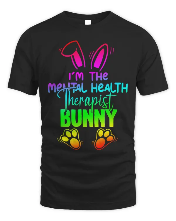 Im The Mental Health Therapist Bunny Funny Easter Day