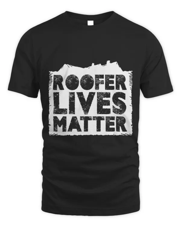 Roofer Lives Matter Roofing Roof Contractor Slater