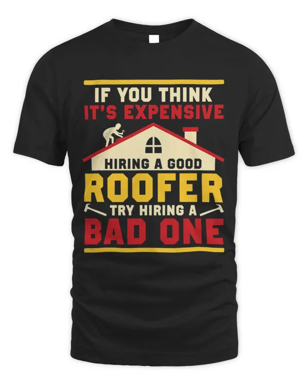 Roofing If You Think Its Expensive Hiring A Good Roofer Roof