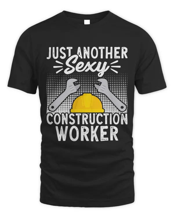 Just Another Hot Construction Worker Contractor Laborer