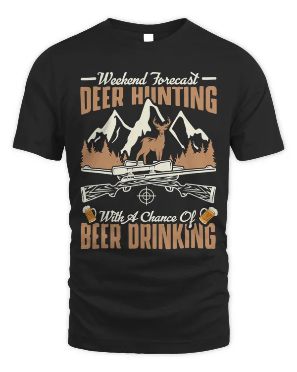 Weekend Forecast Deer Hunting With a Chance Of Beer Drinking
