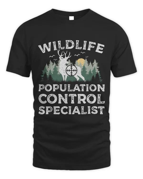 Wildlife Population Control Specialist Funny Deer Hunting