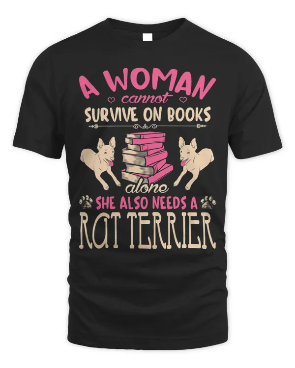 Womens Woman Cant Survive On Books Alone She Needs Rat Terrier