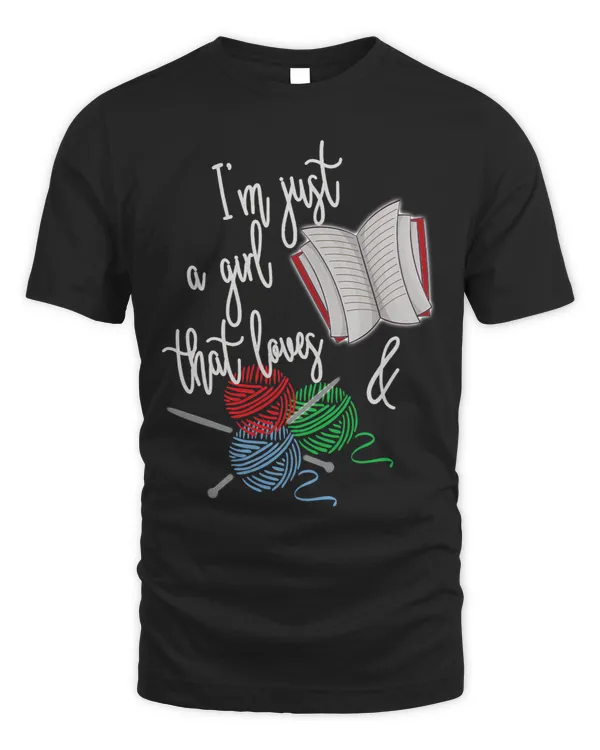Im Just A Girl That Loves Books And Knitting Hobby T Shirt