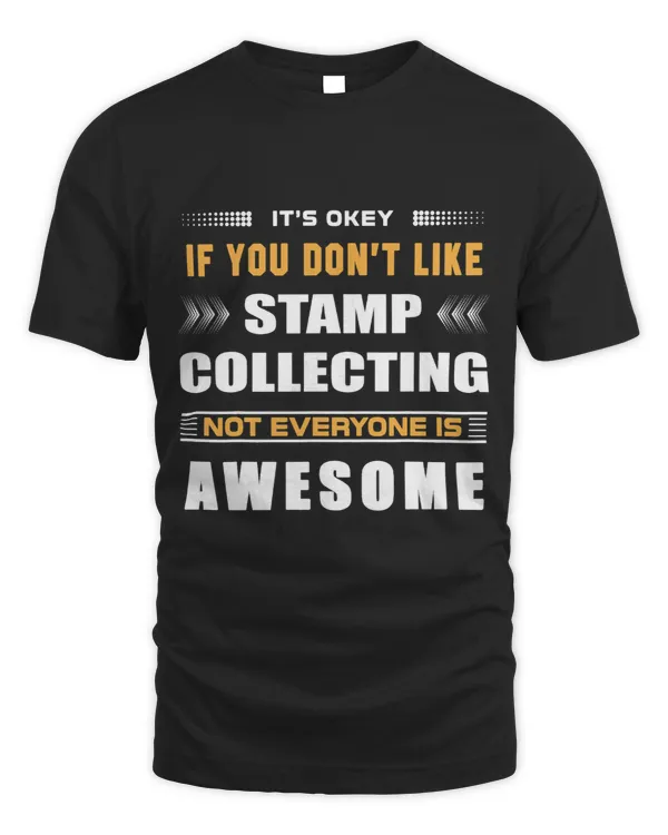 Funny If You Dont Like Stamp Collecting For Stamp Collector